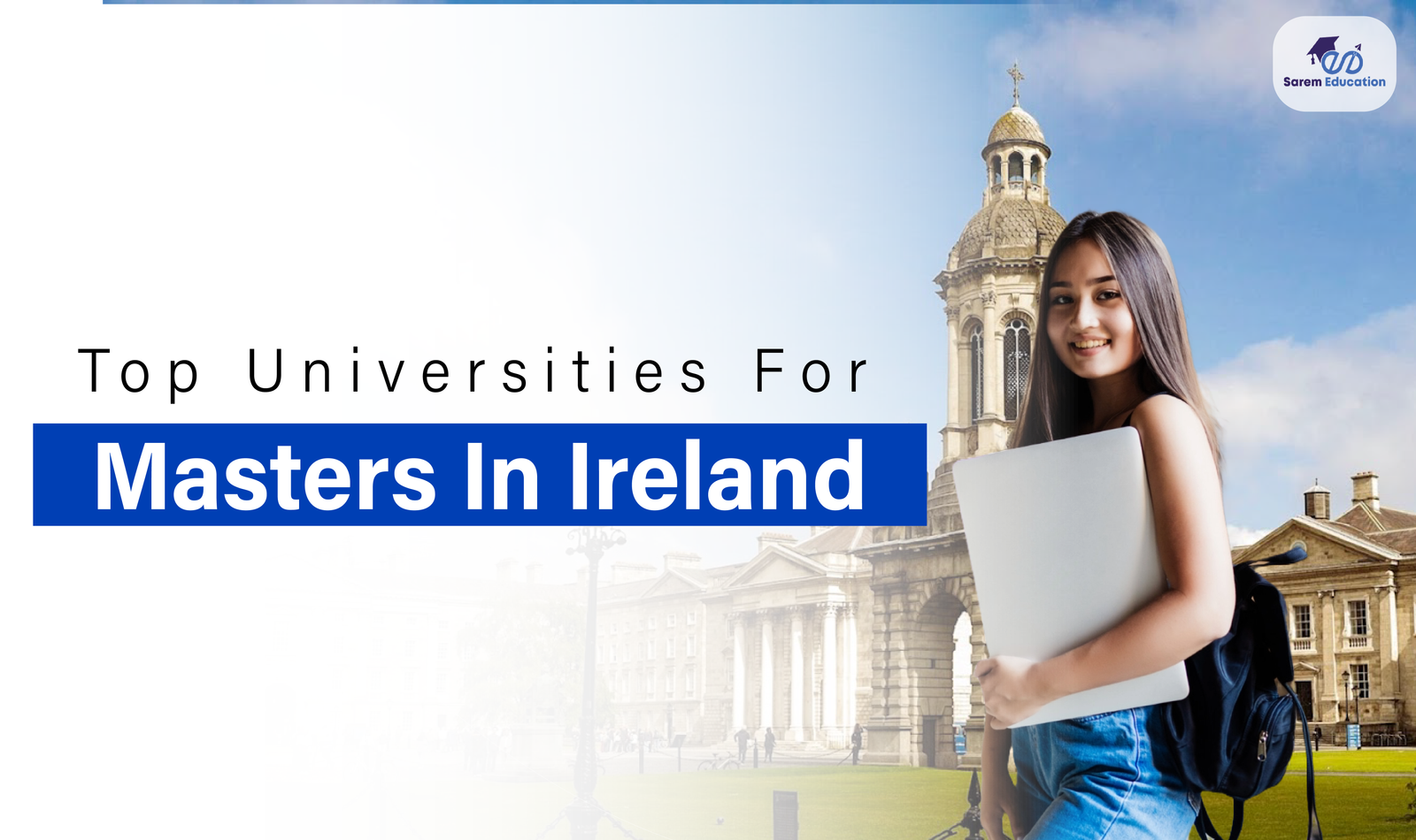 Universities in Ireland for Masters – Rankings, Fees, Requirements
