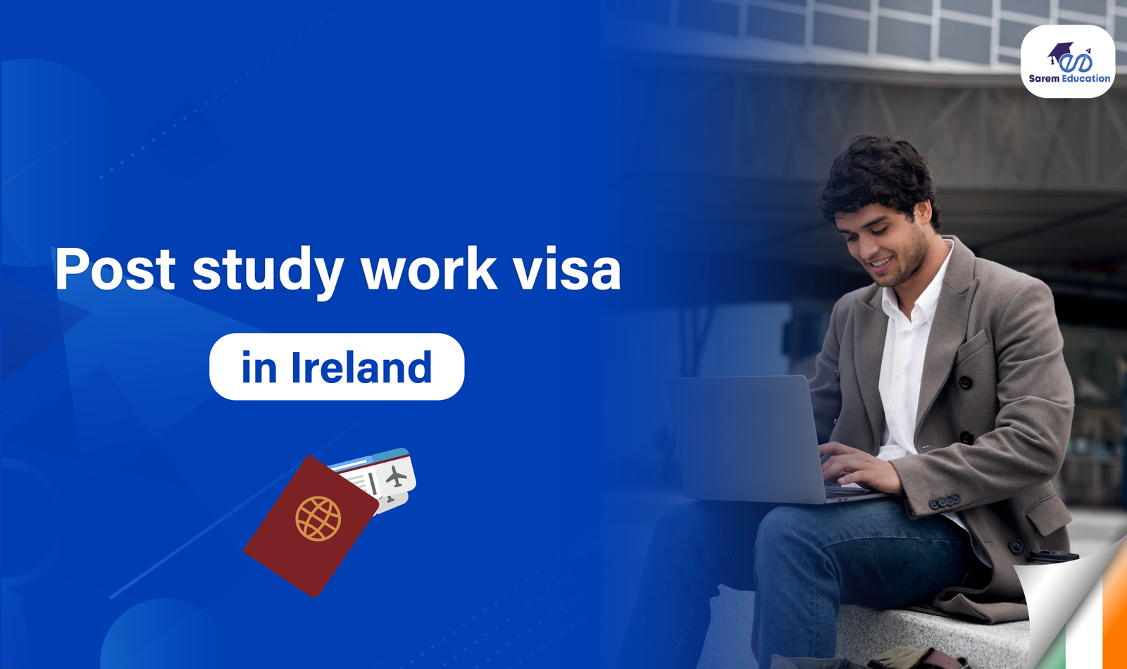 Post Study Work Visa in Ireland: Your Gateway to Career Success