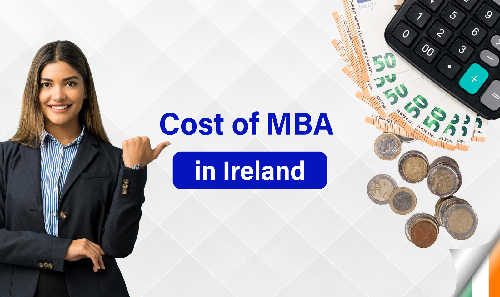 Cost of MBA in Ireland : A Detailed Review