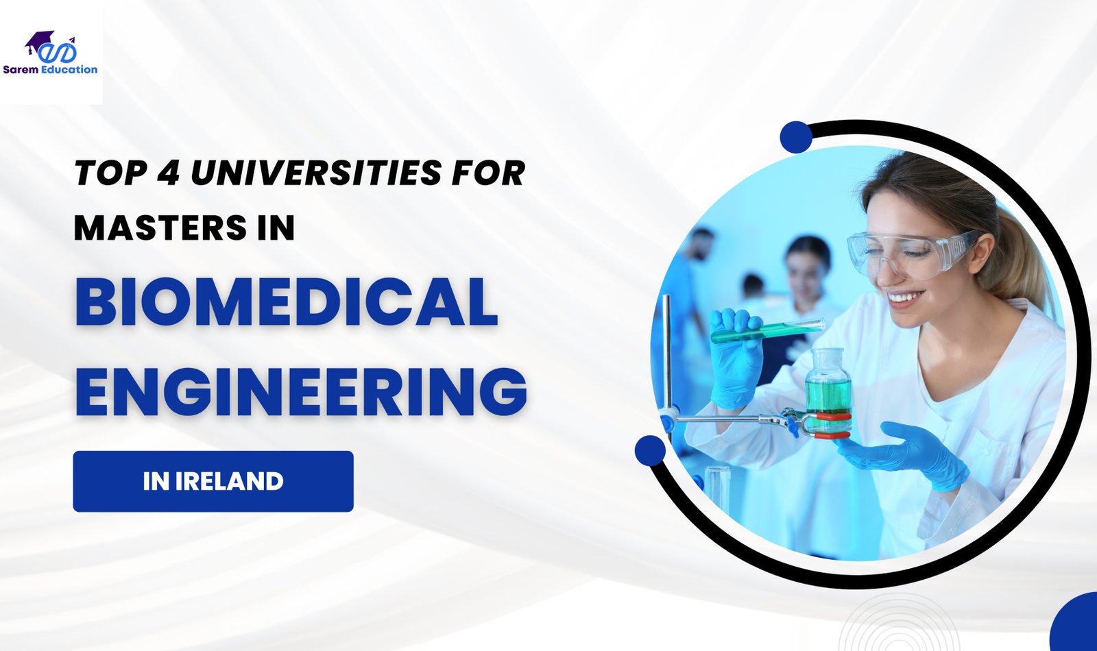 Top 4 Universities for Masters in BioMedical Engineering in Ireland
