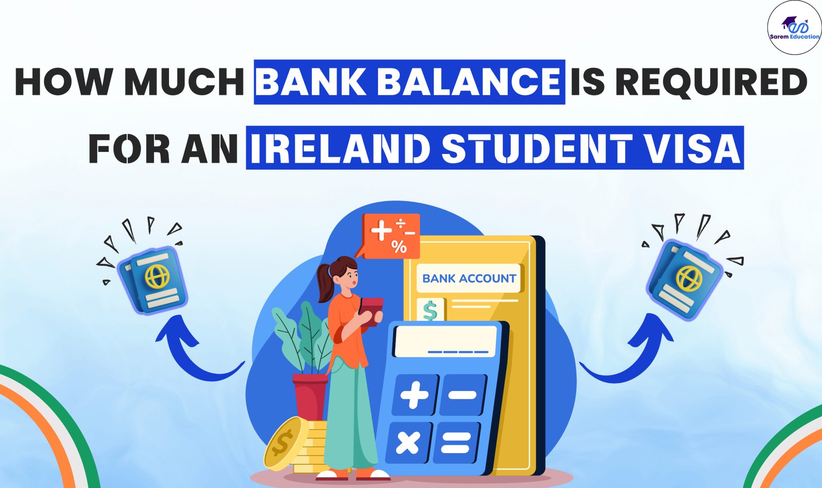 How Much Bank Balance Is Required for an Ireland Student Visa [in 2025]